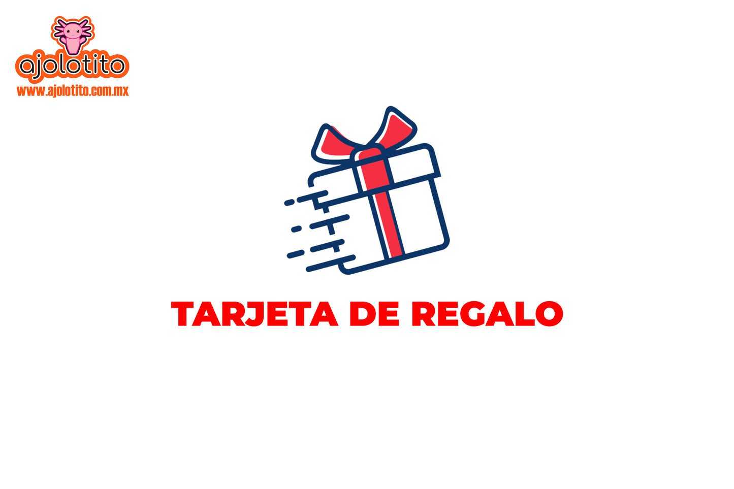 Tarjeta de regalo AJOLOTITOMX
