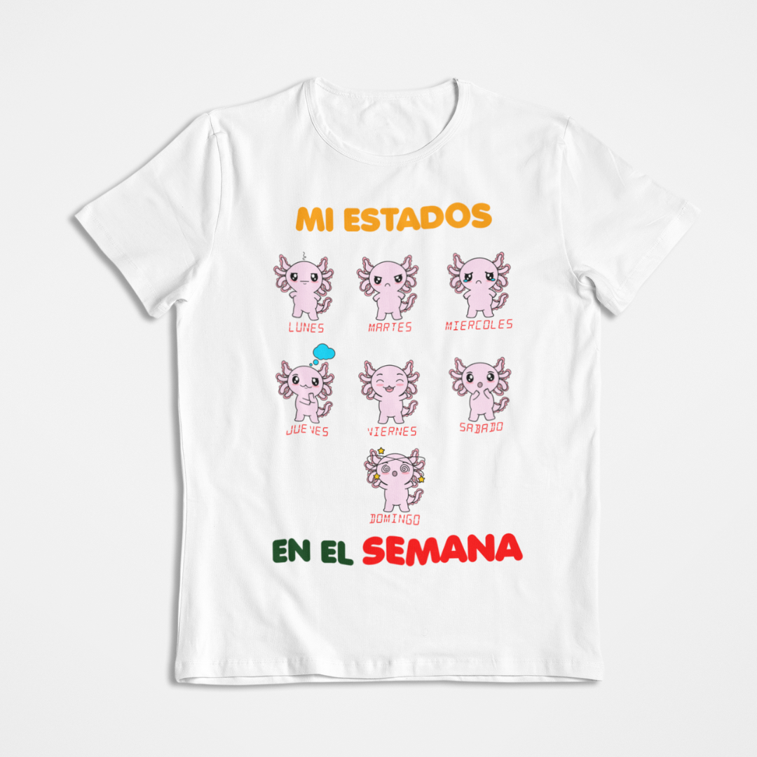 Playera Urbana Ajolotito Mis Estados De La Semana Ajolote