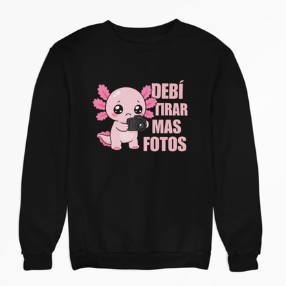 Sudadera Ajolotito Tirar Mas Fotos Unisex