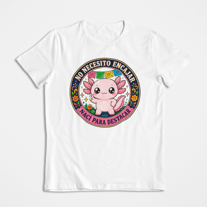 Playera Ajolotito Nací Para Destacar