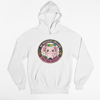Hoodie Ajolotito Nací Para Destacar Unisex