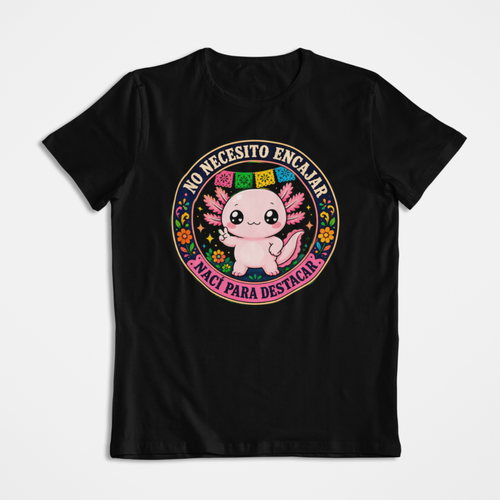 Playera Ajolotito Nací Para Destacar