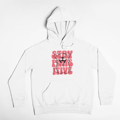 Hoodie Dog Stay Pawsitive